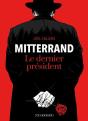 Mitterrand, Le Dernier Président - Preview