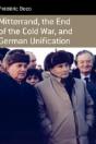 Mitterrand, The End Of The Cold War, And German Unification - Preview