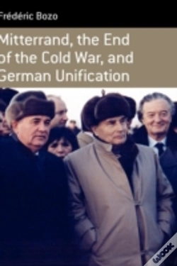 Capa do artigo Mitterrand, The End Of The Cold War, And German Unification