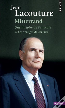 Capa do artigo Mitterrand, Une Histoire De Français Tome 2 ; Les Vertiges Du Sommet