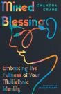 Mixed Blessing Â€“ Embracing The Fullness Of Your Multiethnic Identity - Preview
