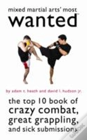 Mixed Martial Arts' Most Wanted