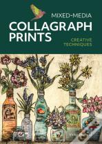 Mixed-Media Collagraph Prints