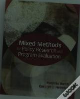 Mixed Methods For Policy Research And Program Evaluation