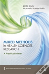 Mixed Methods In Health Sciences Research