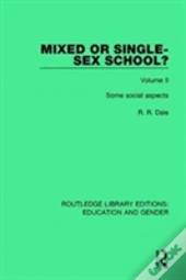 Mixed Or Single-Sex School? Volume 2