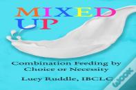 Mixed Up: Combination Feeding By Choice Or Necessity
