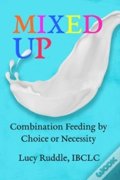 Mixed Up: Combination Feeding By Choice Or Necessity