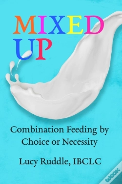 Capa do artigo Mixed Up: Combination Feeding By Choice Or Necessity