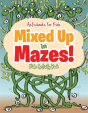 Mixed Up In Mazes! Kids Activity Book - Preview
