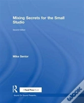 Mixing Secrets For The Small Studio