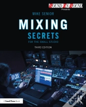 Mixing Secrets For The Small Studio
