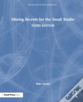 Mixing Secrets For The Small Studio
