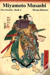 Miyamoto Musashi : Two Swords: Book 2