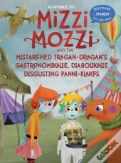 Mizzi Mozzi And The Mistarched Tragan-Dr