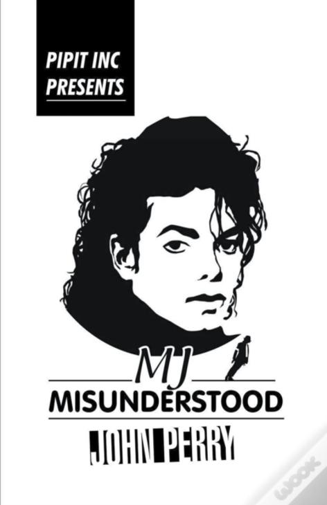 Mj- Misunderstood