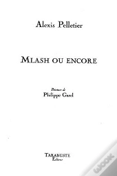 Mlash Ou Encore - Alexis Pelletier