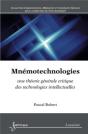 Mnémotechnologies : Une Théorie Générale Critique Des Technologies Intellectuelles - Preview