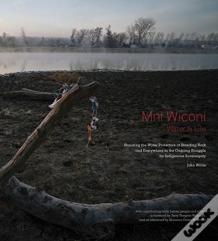 Mni Wiconi/Water Is Life
