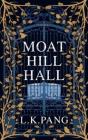 Moat Hill Hall - Preview