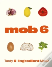 Capa do artigo Mob 6: Tasty 6-Ingredient Meals