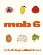 Mob 6: Tasty 6-Ingredient Meals - Preview