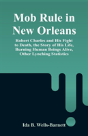 Mob Rule In New Orleans - Preview