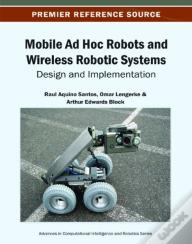 Mobile Ad Hoc Robots And Wireless Robotic Systems