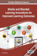 Mobile And Blended Learning Innovations For Improved Learning Outcomes