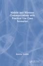 Mobile And Wireless Communications With Practical Use-Case Scenarios - Preview