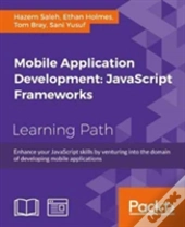 Mobile Application Development: Javascript Frameworks