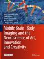 Mobile Brain-Body Imaging And The Neuroscience Of Art, Innovation And Creativity - Preview