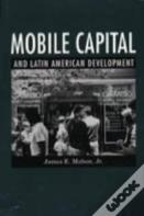 Mobile Capital And Latin American Development