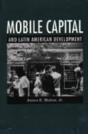Mobile Capital And Latin American Development - Preview