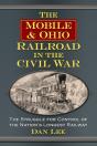 Mobile & Ohio Railroad In The Civil War - Preview