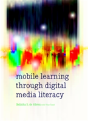 Mobile Learning Through Digital Media Literacy - Preview