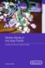 Mobile Media In The Asia-Pacific - Preview
