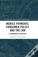Mobile Payments, Consumer Policy, And The Law