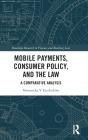 Mobile Payments, Consumer Policy, And The Law - Preview