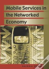 Mobile Services In The Networked Economy