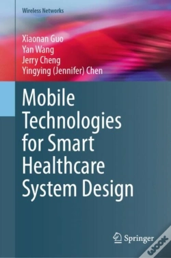 Capa do artigo Mobile Technologies For Smart Healthcare System Design
