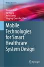 Mobile Technologies For Smart Healthcare System Design - Preview