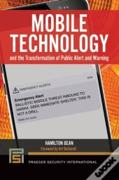 Mobile Technology And The Transformation Of Public Alert And Warning