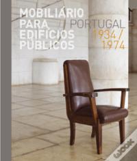 Mobiliário para Edifícios Públicos - Portugal 1934/1974