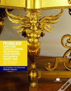 Capa do artigo Mobilier ; Directoire, Consulat, Empire, Restauration, Louis-Philippe, Napoléon Iii, Années 1880