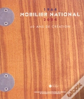 Mobilier National, 1964-2004 ; 40 Ans De Creation
