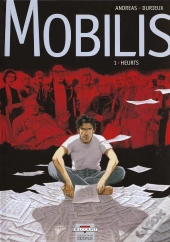 Mobilis Tome 1 ; Heurts