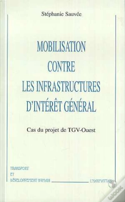 Capa do artigo Mobilisation Contre Les Infrastructures D'Interet General ; Cas Du Projet De Tgv-Ouest