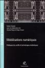 Mobilisations Numériques ; Politiques Du Conflit Et Technologies Médiatiques - Preview