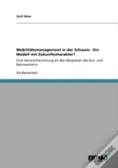 Mobilitatsmanagement In Der Schweiz - Ein Modell Mit Zukunftscharakter?